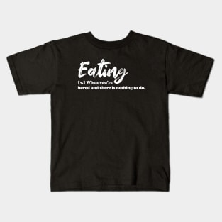 Eating white text Kids T-Shirt